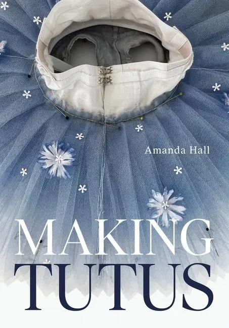 Cover: 9780719843143 | Making Tutus | Amanda Hall | Taschenbuch | Einband - flex.(Paperback)