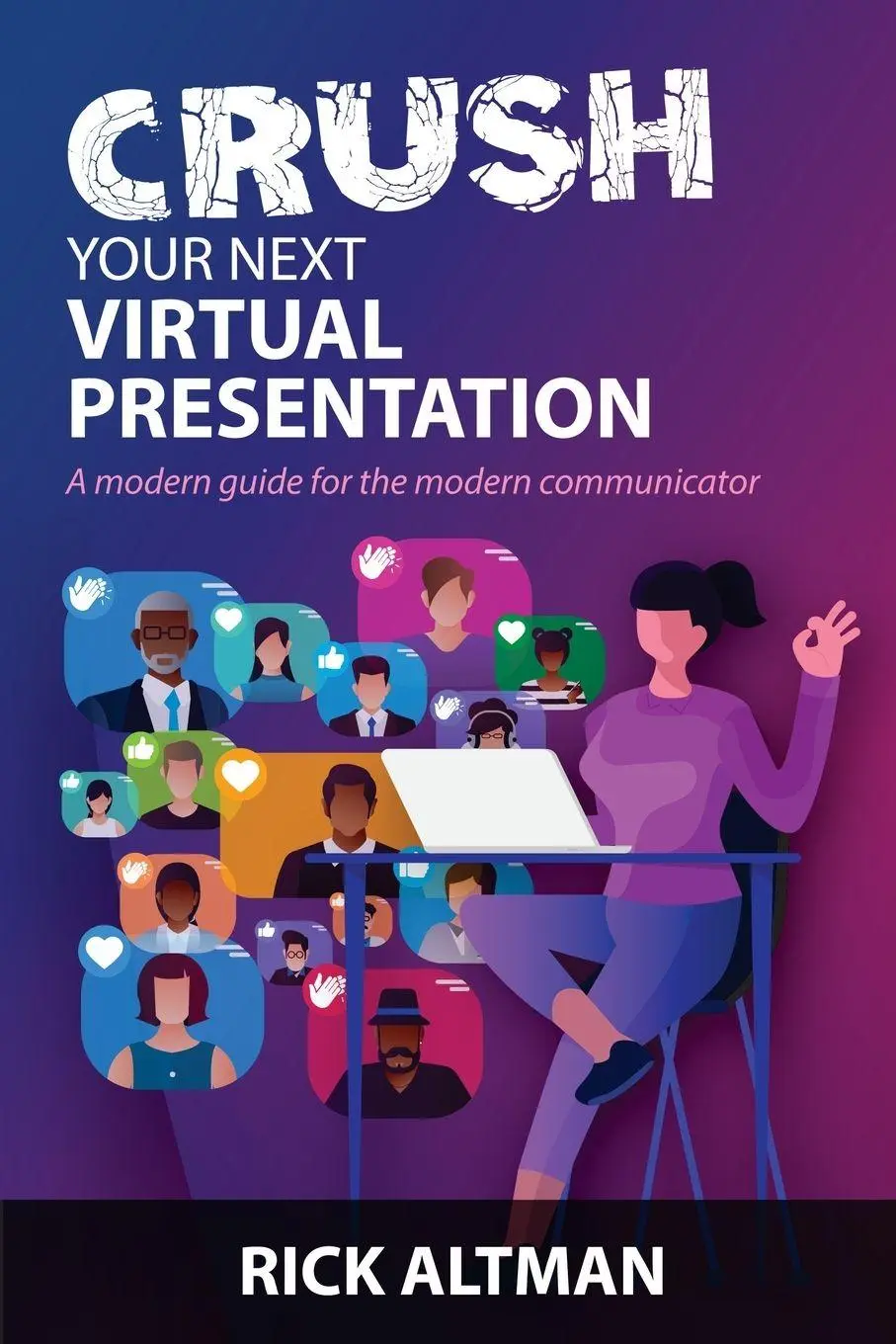 Cover: 9780990633143 | Crush Your Next Virtual Presentation | Rick Altman | Taschenbuch