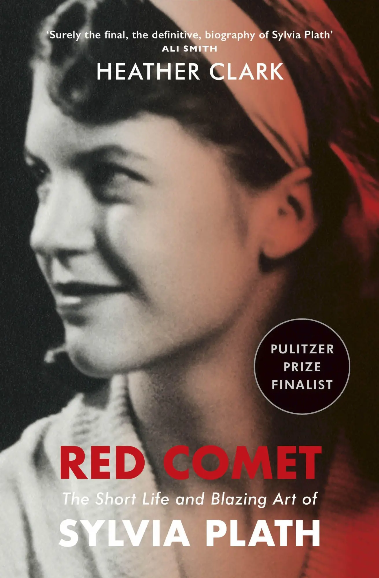 Cover: 9781529113143 | Red Comet | The Short Life and Blazing Art of Sylvia Plath | Clark
