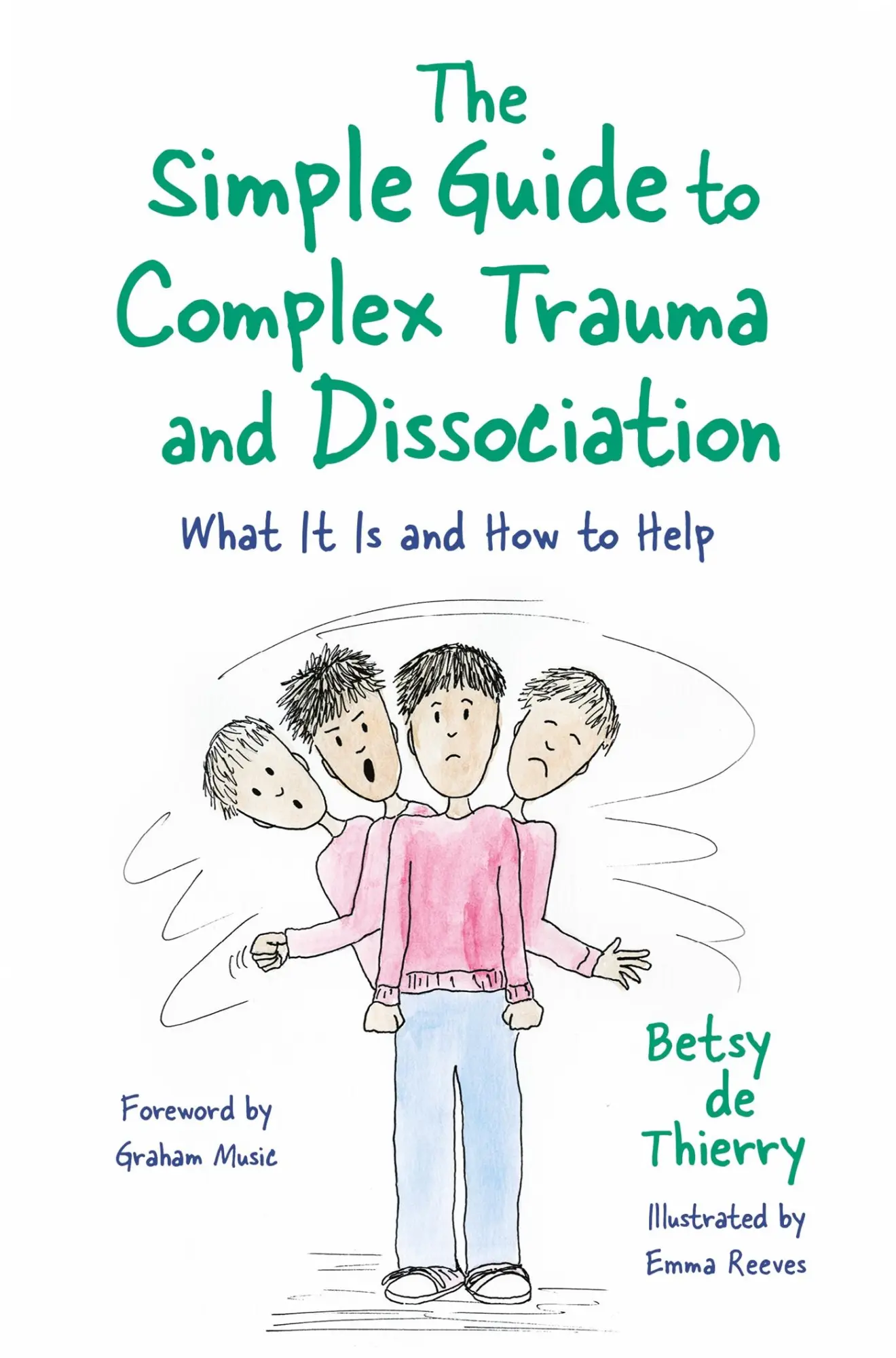 Cover: 9781787753143 | The Simple Guide to Complex Trauma and Dissociation | Betsy De Thierry