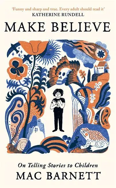 Cover: 9781806173143 | Make Believe | On Telling Stories to Children | Mac Barnett | Buch