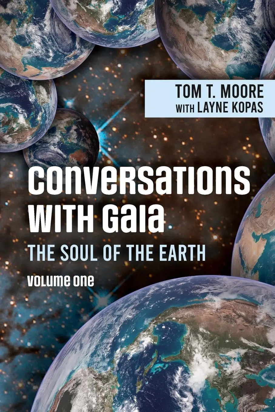 Cover: 9781966323143 | Conversations with Gaia The Soul of the Earth Volume 1 | Tom T. Moore