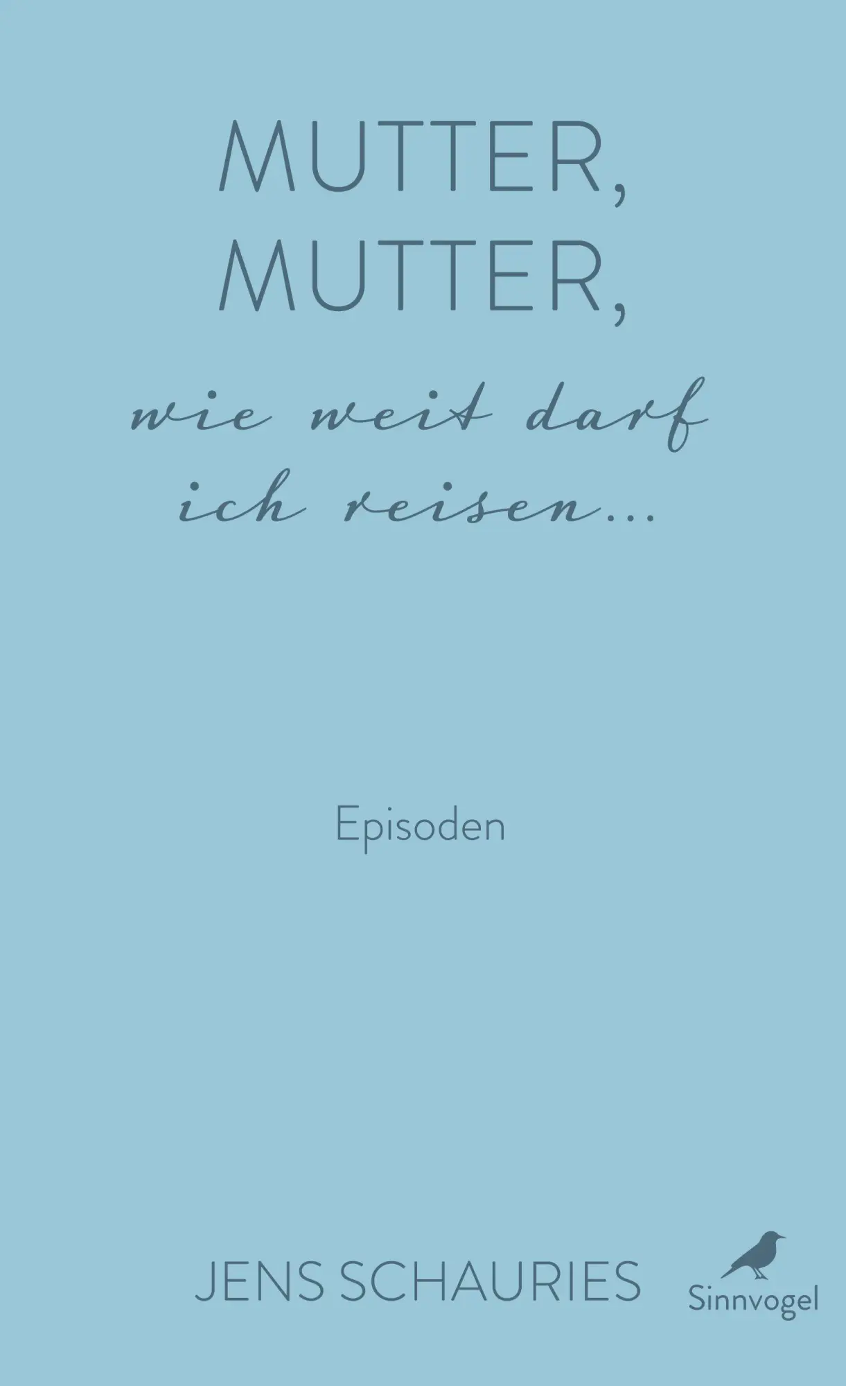Cover: 9783819223143 | Mutter, Mutter, wie weit darf ich reisen ... | Episoden | Schauries