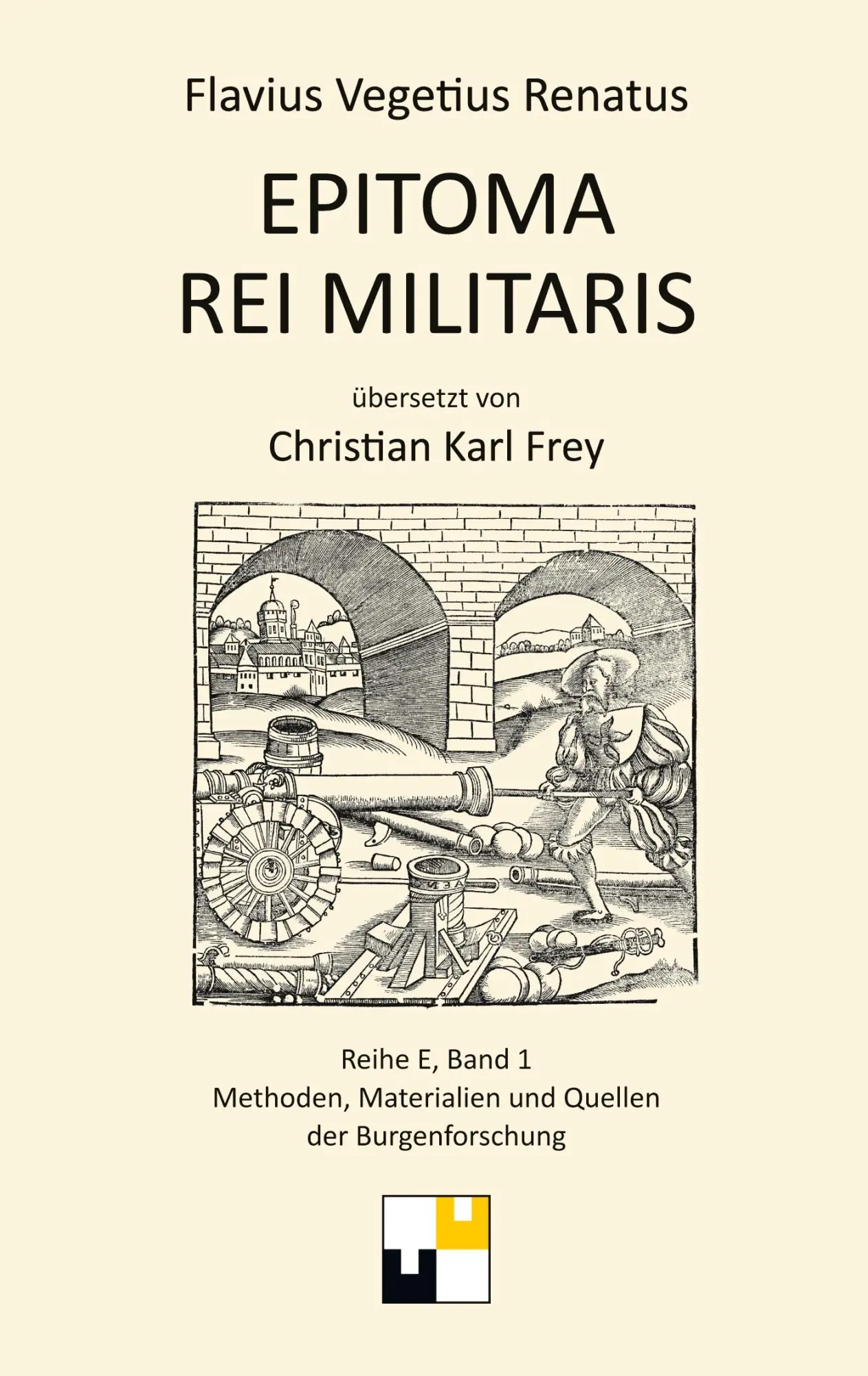 Cover: 9783949843143 | Flavius Vegetius Renatus: Epitoma Rei Militaris | Christian Karl Frey