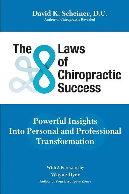 Cover: 9781732363243 | The 8 Laws of Chiropractic Success: Powerful Insights Into Personal...