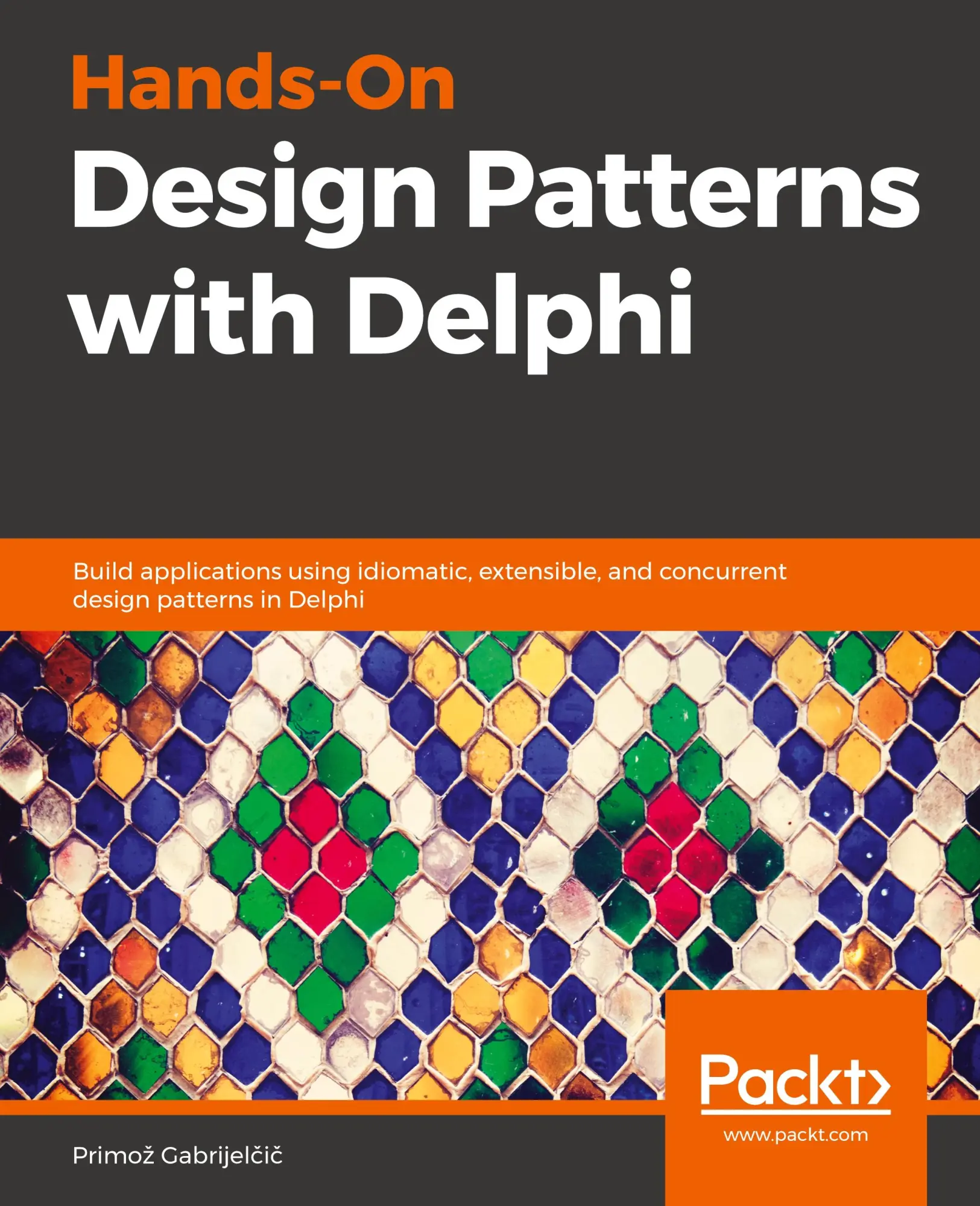 Cover: 9781789343243 | Hands-On Design Patterns with Delphi | Primo¿ Gabrijel¿i¿ | Buch