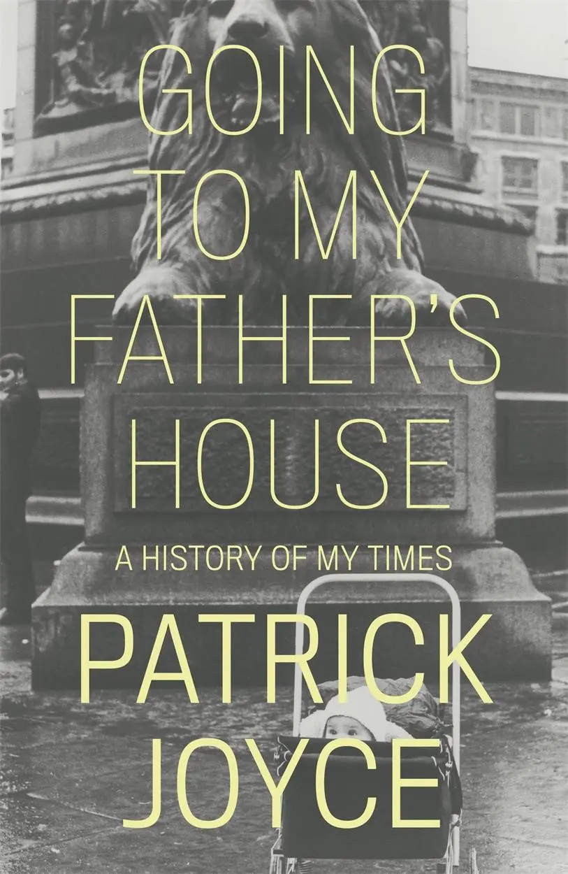 Cover: 9781839763243 | Going to My Father's House: A History of My Times | Patrick Joyce