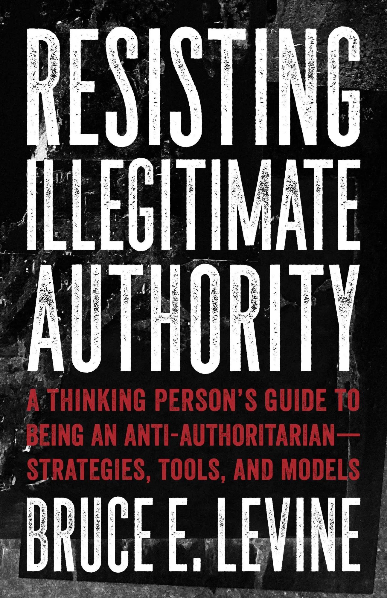 Cover: 9781849353243 | Resisting Illegitimate Authority | Bruce E Levine | Taschenbuch | 2018