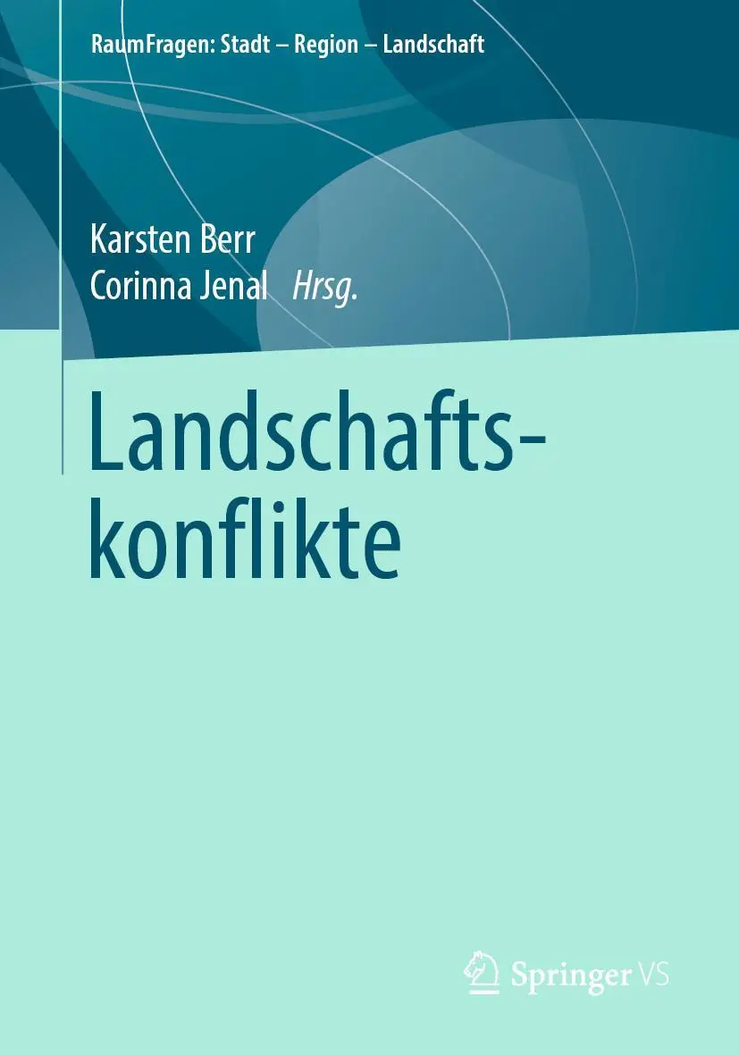 Cover: 9783658223243 | Landschaftskonflikte | Karsten Berr (u. a.) | Taschenbuch | viii Cover: 9783658223243 | Landschaftskonflikte | Karsten Berr (u. a.) | Taschenbuch | viii