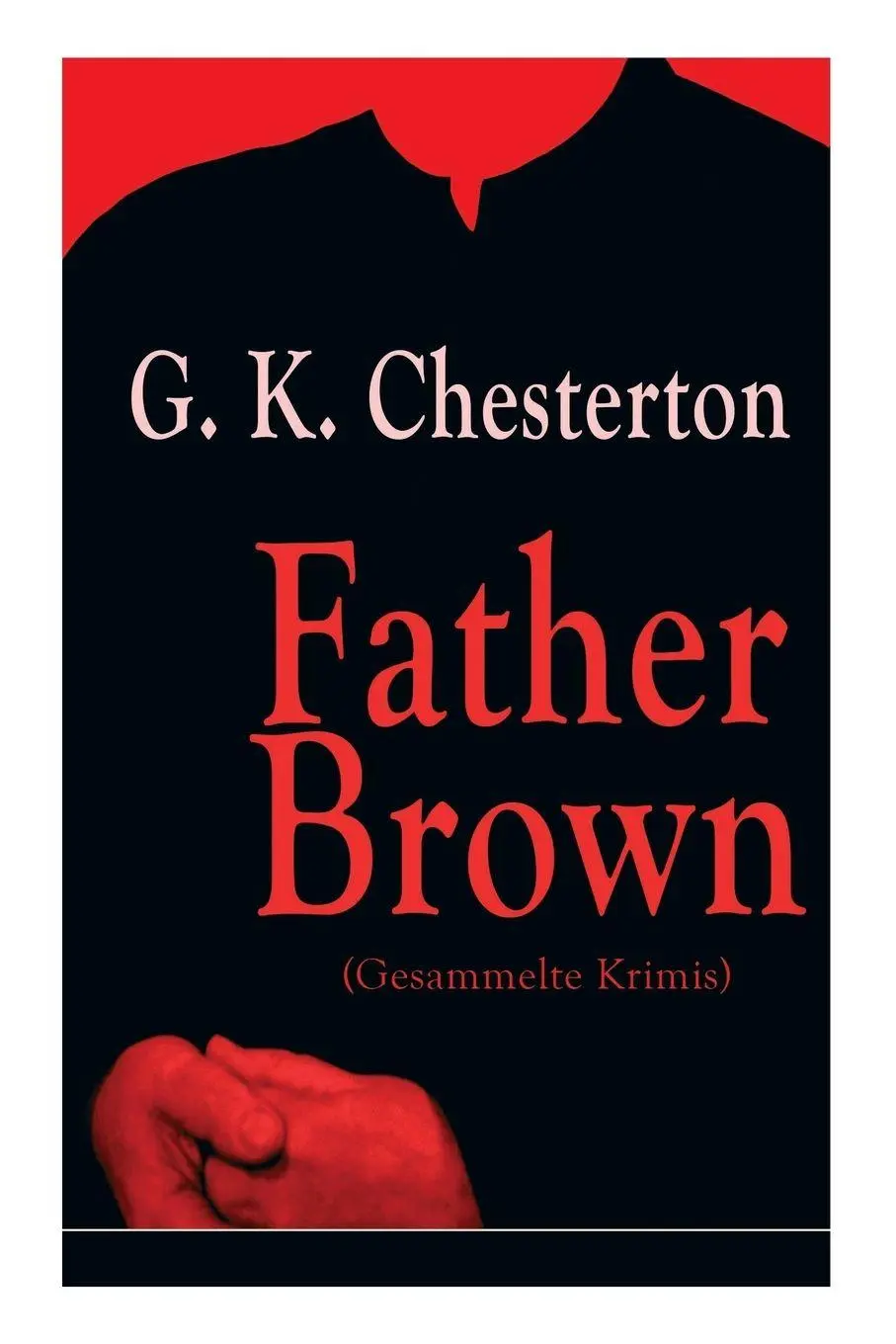 Cover: 9788026863243 | Father Brown (Gesammelte Krimis) | G. K. Chesterton | Taschenbuch