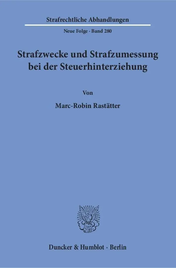 Cover: 9783428153343 | Strafzwecke und Strafzumessung bei der Steuerhinterziehung. | Buch