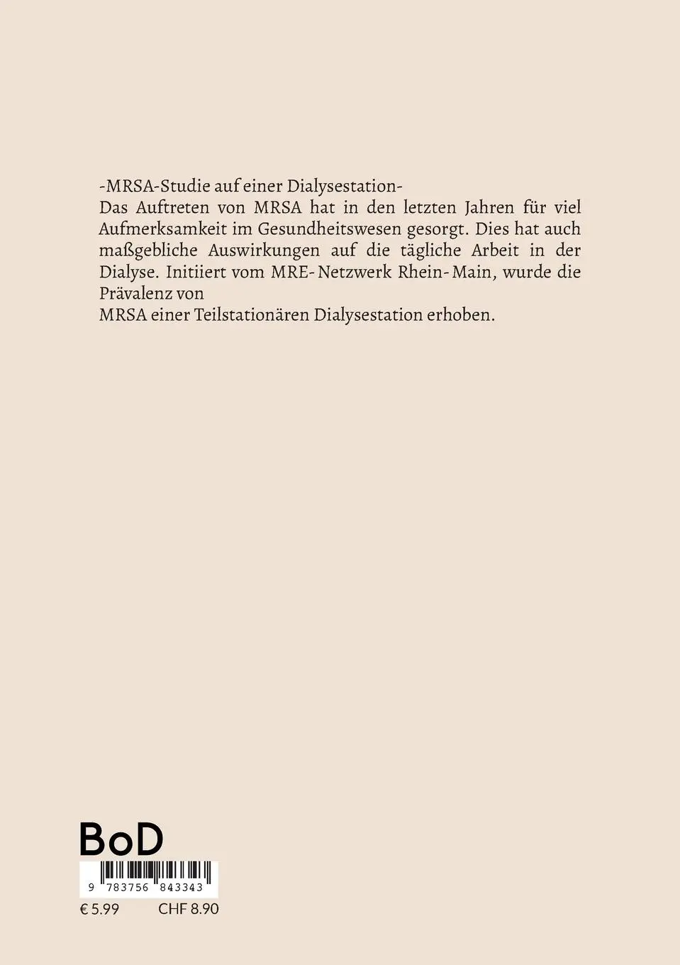 Rückseite: 9783756843343 | MRSA-Screening auf einer Dialysestation | Oliver Bahn | Taschenbuch