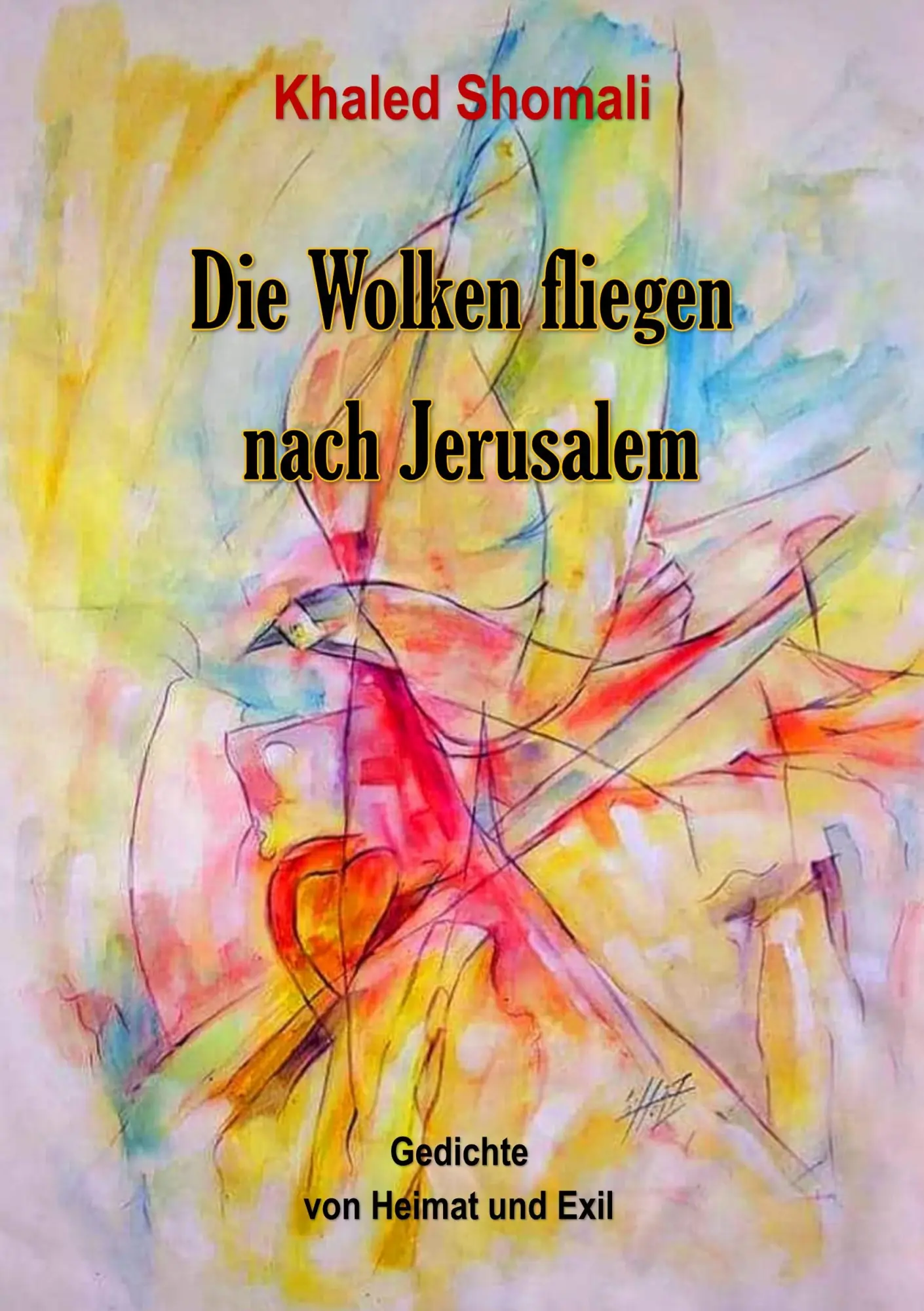Cover: 9783749453443 | Die Wolken fliegen nach Jerusalem | Gedichte von Heimat und Exil