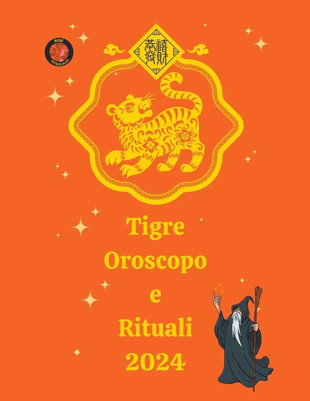 Cover: 9798223153443 | Tigre Oroscopo e Rituali 2024 | Alina A Rubi (u. a.) | Taschenbuch
