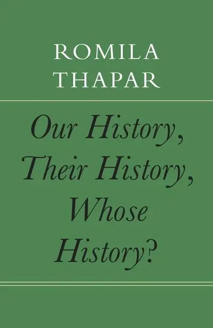 Cover: 9781803093543 | Our History, Their History, Whose History? | Romila Thapar | Buch