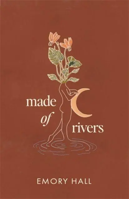 Cover: 9781837823543 | Made of Rivers [Revised &amp; Expanded] | Emory Hall | Taschenbuch | 2024