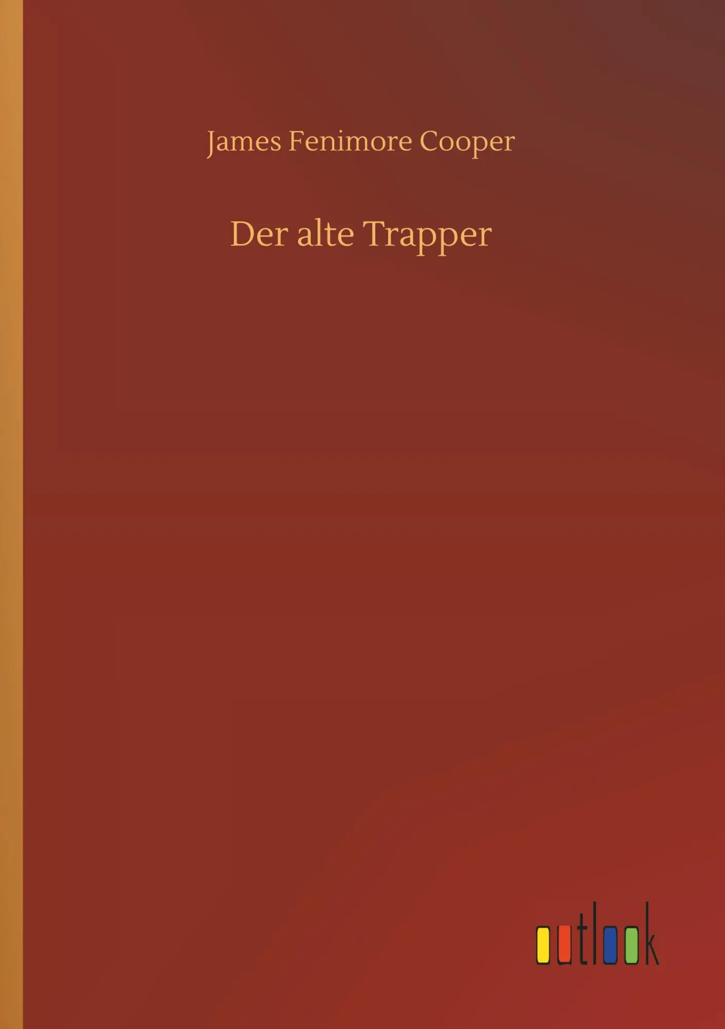 Cover: 9783734043543 | Der alte Trapper | James Fenimore Cooper | Taschenbuch | 148 S. | 2018