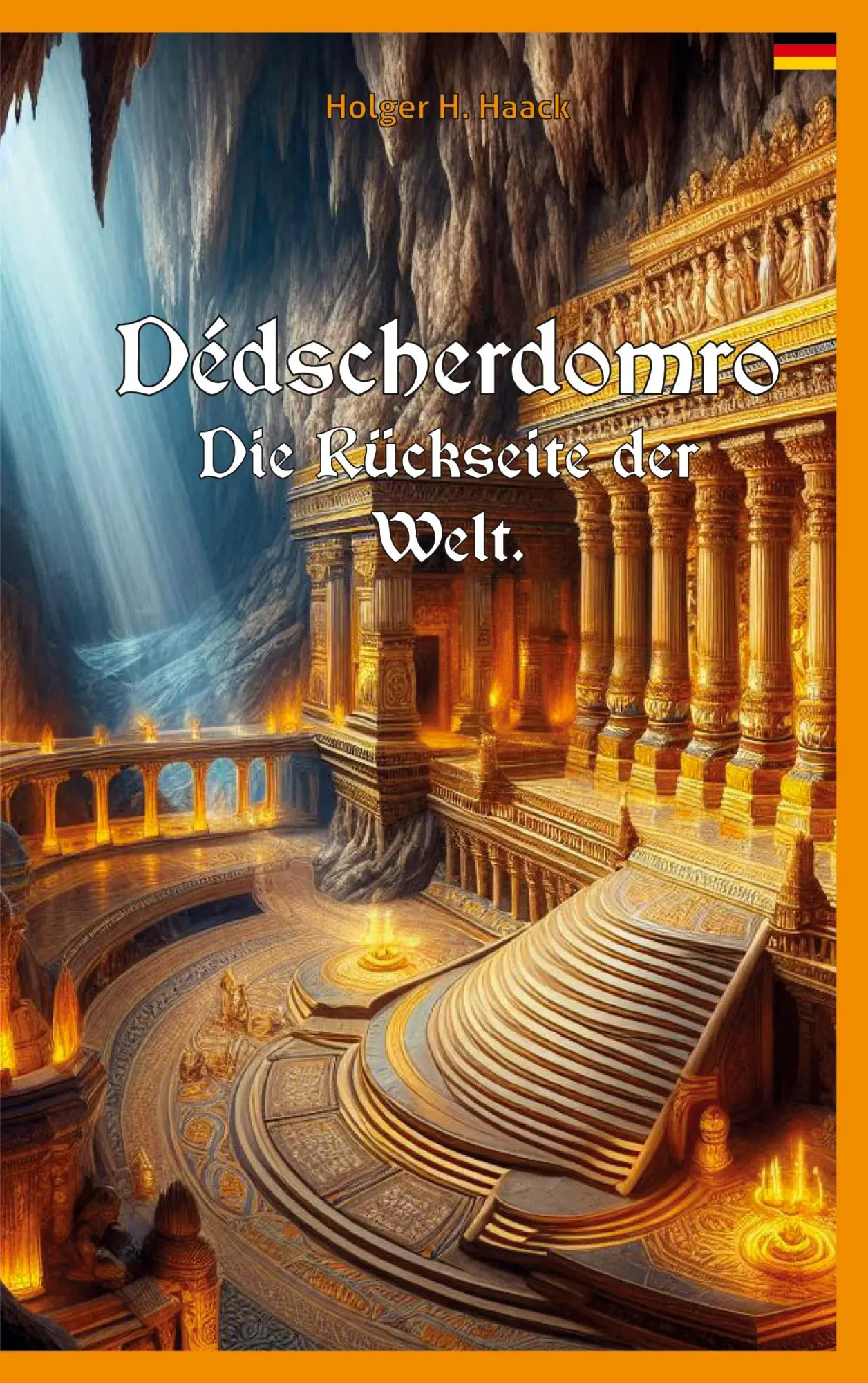 Cover: 9783769313543 | Dédscherdomro | Die Rückseite der Welt | Holger H. Haack | Taschenbuch