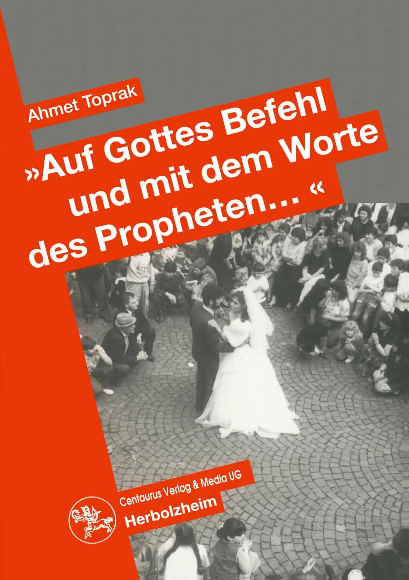 Cover: 9783825503543 | "Auf Gottes Befehl und mit den Worten des Propheten..." | Ahmet Toprak