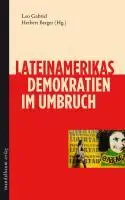 Cover: 9783854763543 | Lateinamerikas Demokratien im Umbruch | Leo Gabriel (u. a.) | Buch