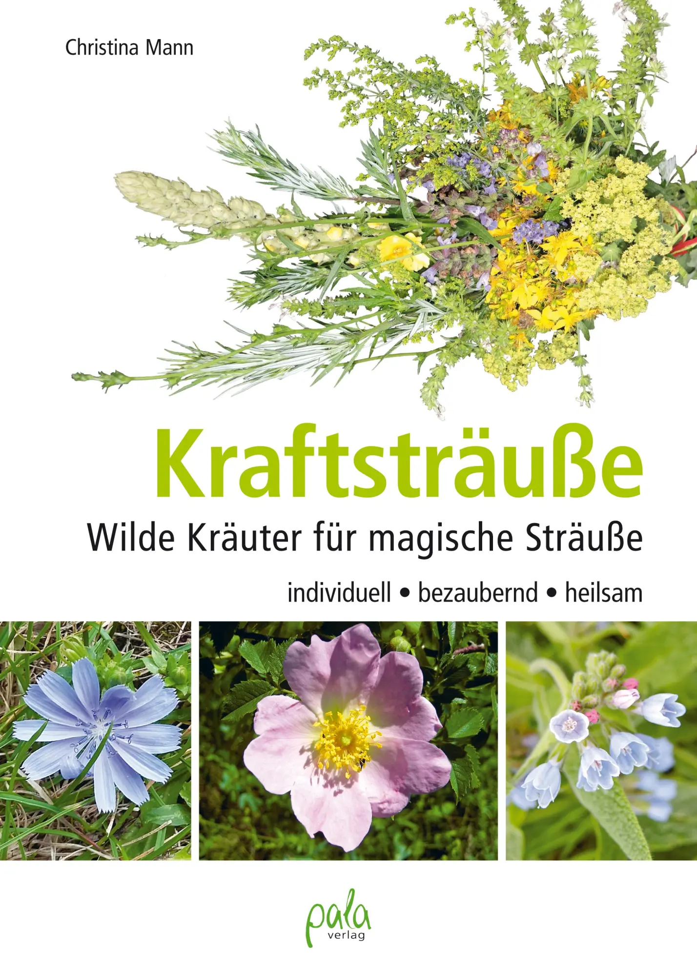 Cover: 9783895663543 | Kraftsträuße | Christina Mann | Buch | 224 S. | Deutsch | 2017