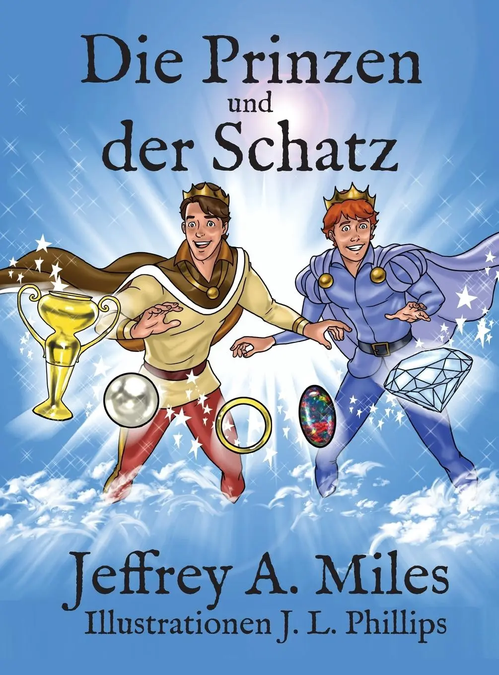 Cover: 9780991053643 | Die Prinzen Und Der Schatz | Jeffrey A. Miles | Buch | Gebunden | 2014