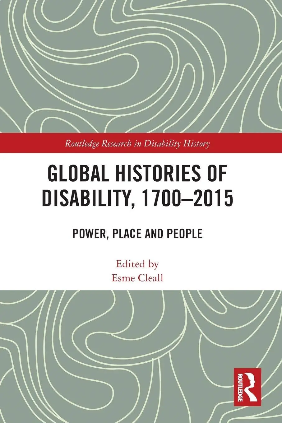 Cover: 9781032393643 | Global Histories of Disability, 1700-2015 | Power, Place and People