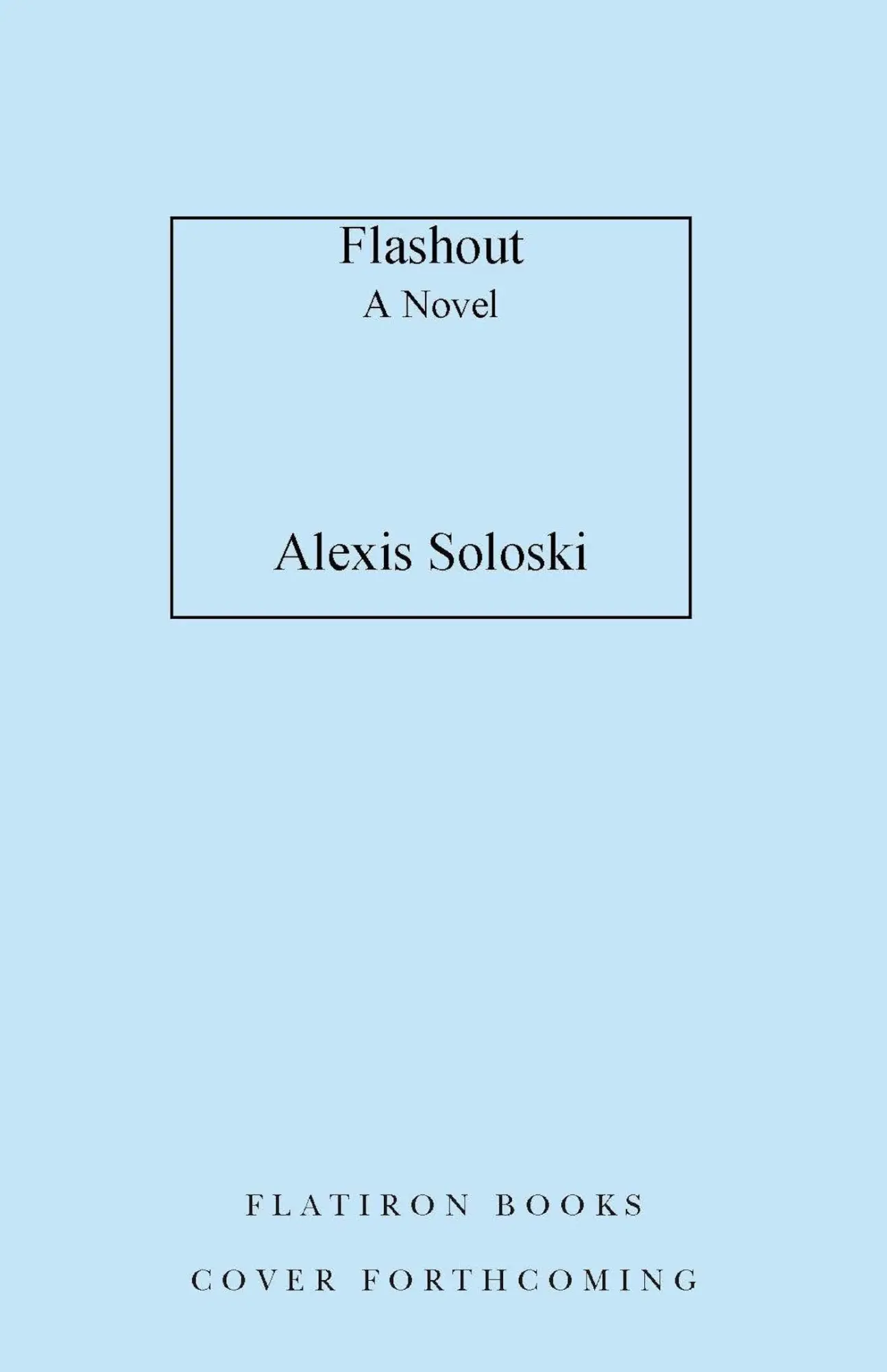 Cover: 9781250883643 | Flashout | A Novel | Alexis Soloski | Buch | Englisch | 2025