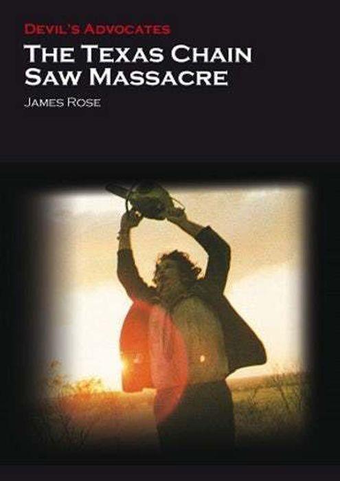 Cover: 9781906733643 | TEXAS CHAIN SAW MASSACRE | James Rose | Taschenbuch | Devils Advocates