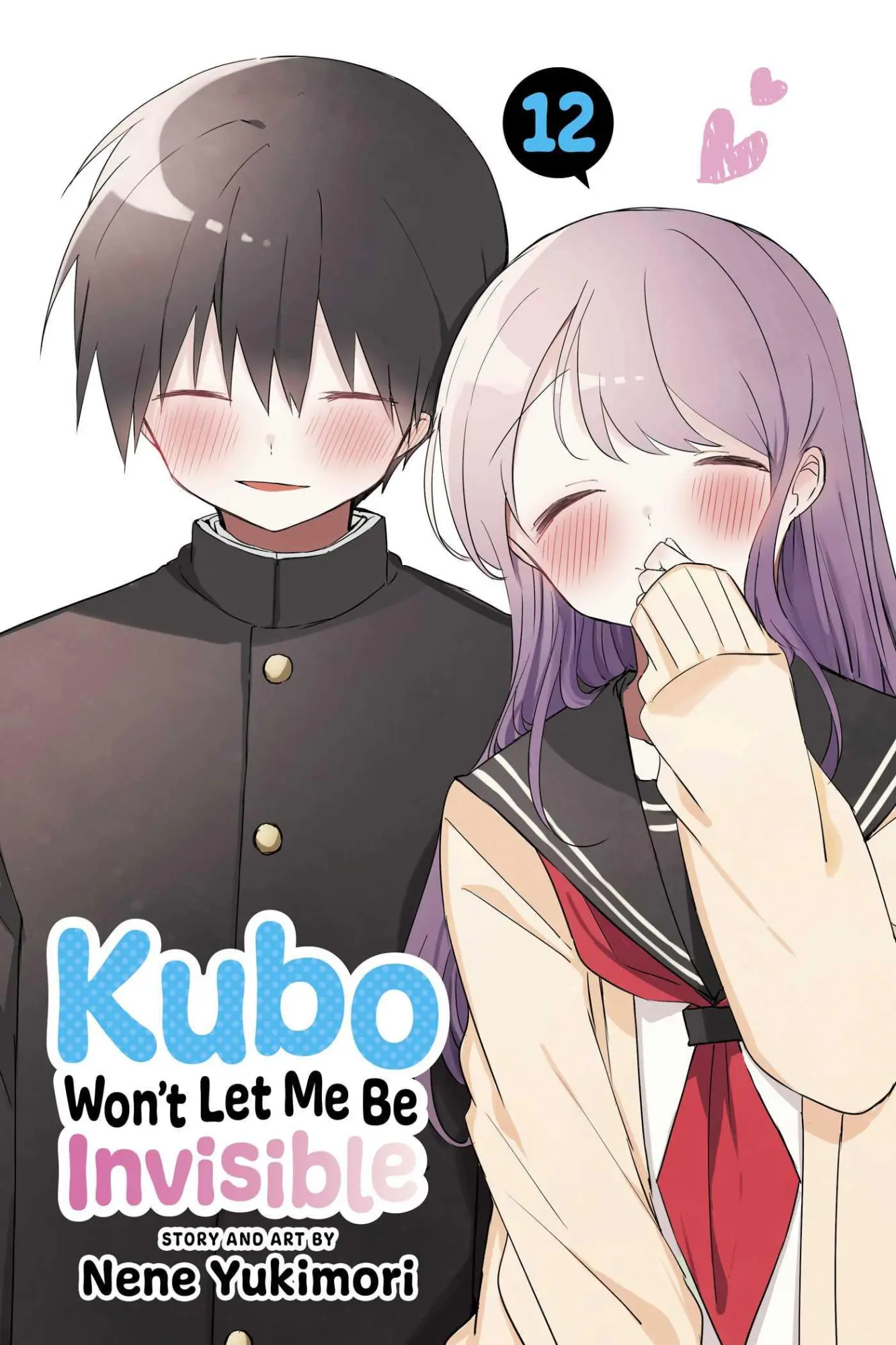 Cover: 9781974743643 | Kubo Won't Let Me Be Invisible, Vol. 12 | Nene Yukimori | Taschenbuch