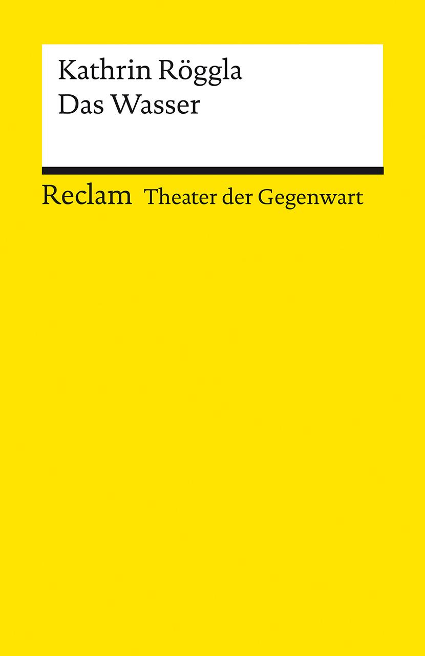 Cover: 9783150143643 | Das Wasser | Kathrin Röggla | Taschenbuch | Broschiert | 125 S. | 2023