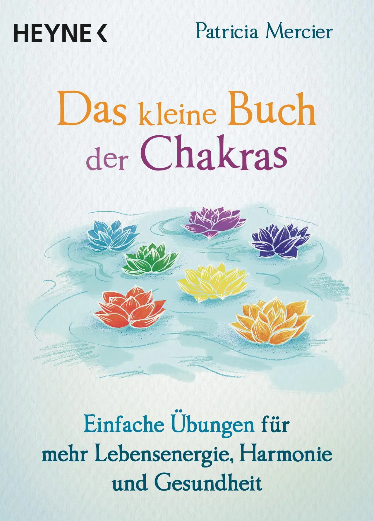 Cover: 9783453703643 | Das kleine Buch der Chakras | Patricia Mercier | Taschenbuch | 96 S.