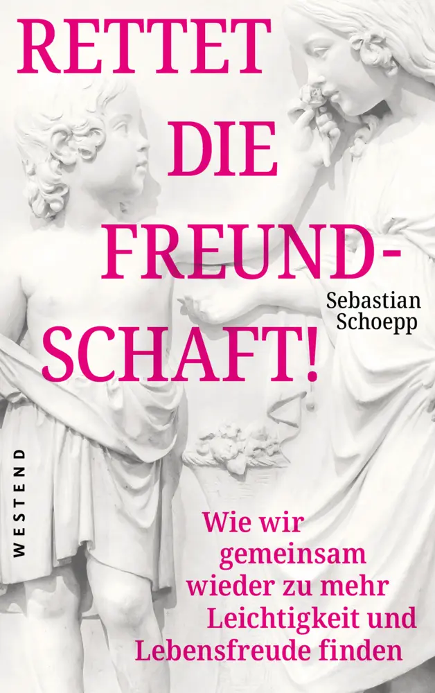 Cover: 9783864893643 | Rettet die Freundschaft! | Sebastian Schoepp | Buch | 240 S. | Deutsch