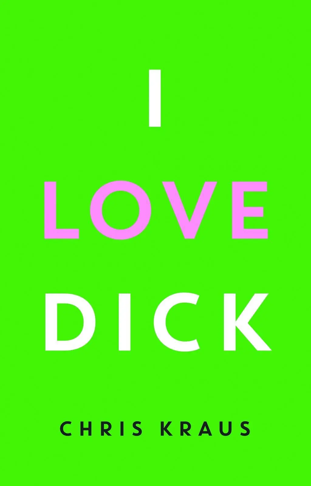 Cover: 9783957573643 | I Love Dick | Chris Kraus | Buch | 292 S. | Deutsch | 2017