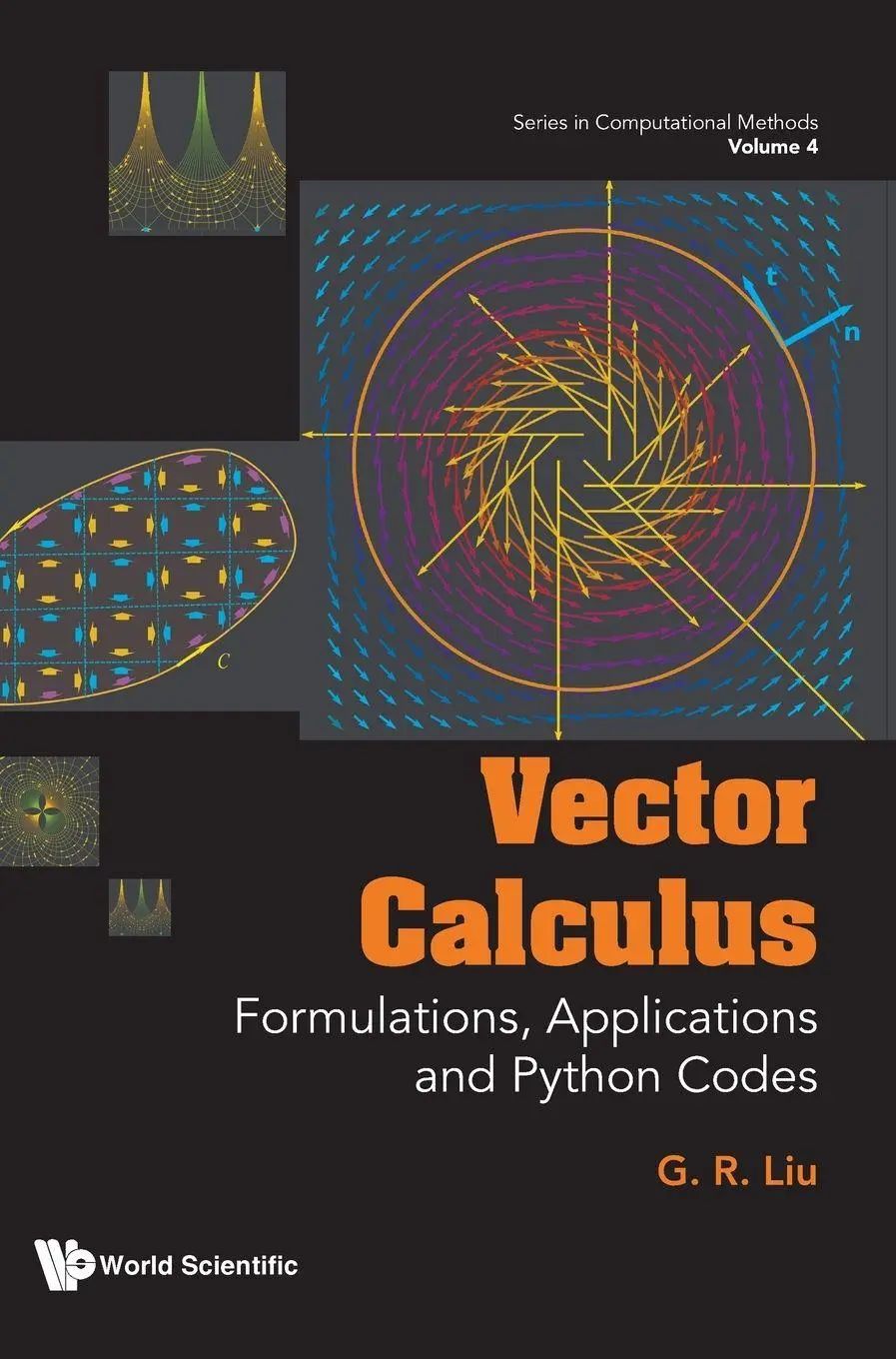 Cover: 9789819813643 | VECTOR CALCULUS | FORMULATIONS, APPLICATIONS AND PYTHON CODES | R Cover: 9789819813643 | VECTOR CALCULUS | FORMULATIONS, APPLICATIONS AND PYTHON CODES | R
