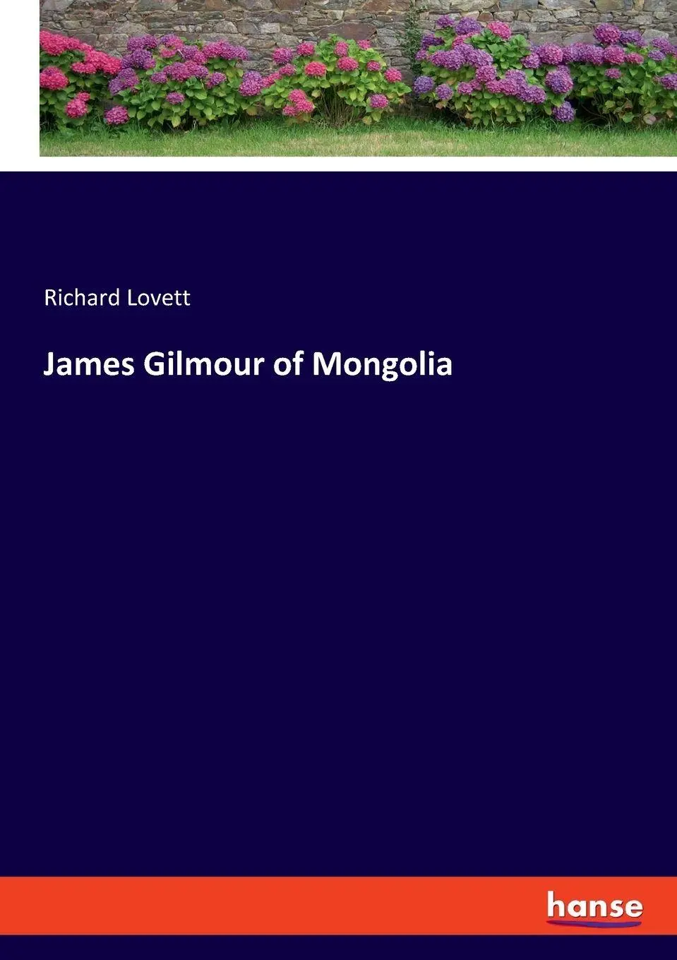 James Gilmour of Mongolia - Richard Lovett Kartoniert (TB)