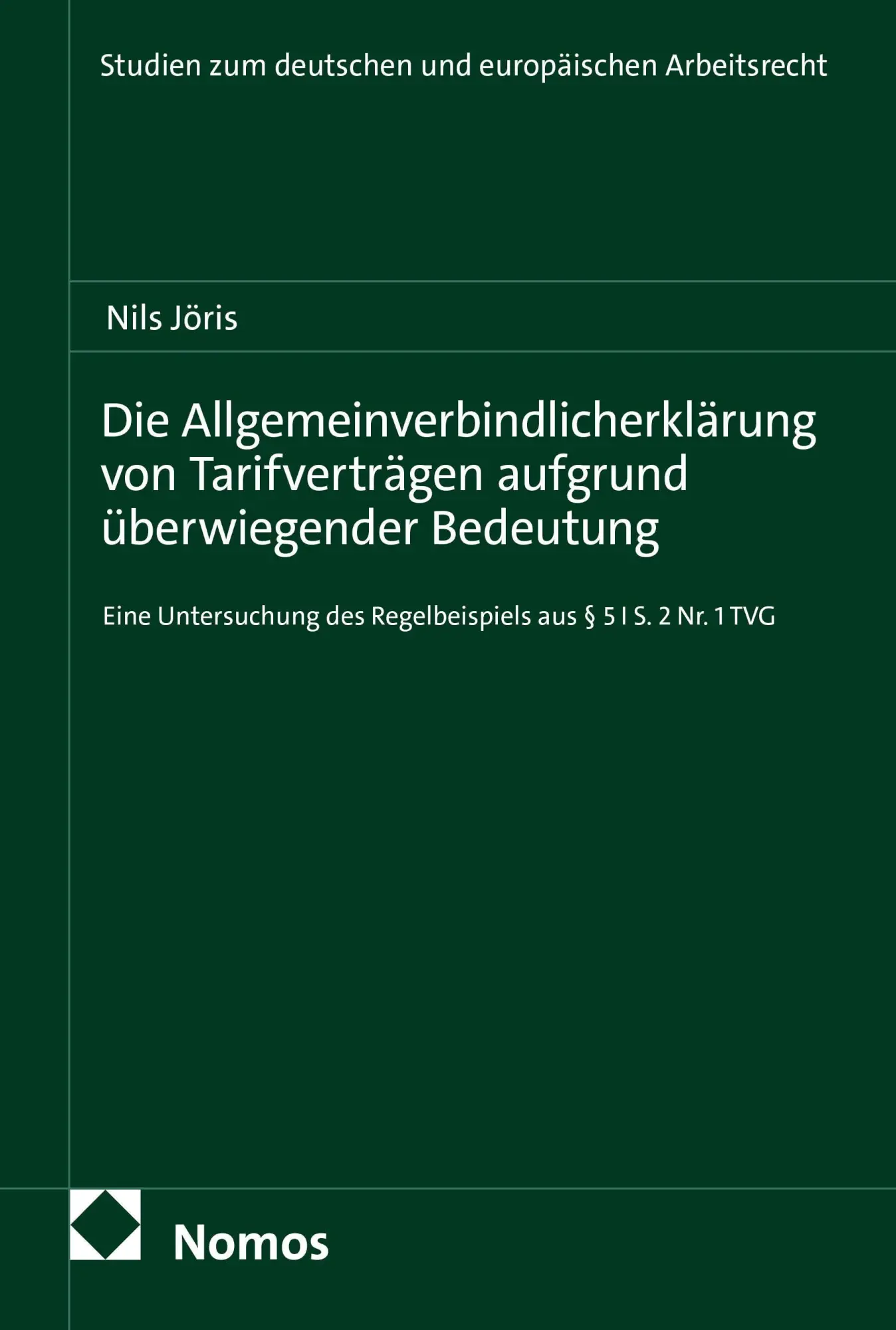 Die Allgemeinverbindlicherklärung von Tarifverträgen aufgrund überwiegender Bedeutung