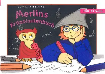 Cover: 9783981843743 | Merlins Kritzelnotenbuch für Gitarre | Monika Windlicht