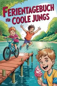 Cover: 9783990513743 | Ferientagebuch für coole Jungs - für Reise, Urlaub und Ferien zu Hause