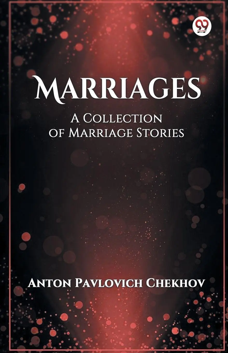 Cover: 9789369423743 | Marriages A Collection of Marriage Stories | Anton Pavlovich Chekhov