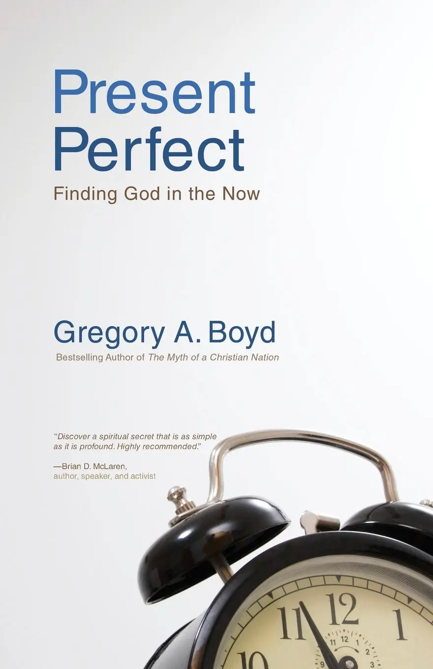 Cover: 9780310283843 | Present Perfect | Finding God in the Now | Gregory A Boyd | Buch