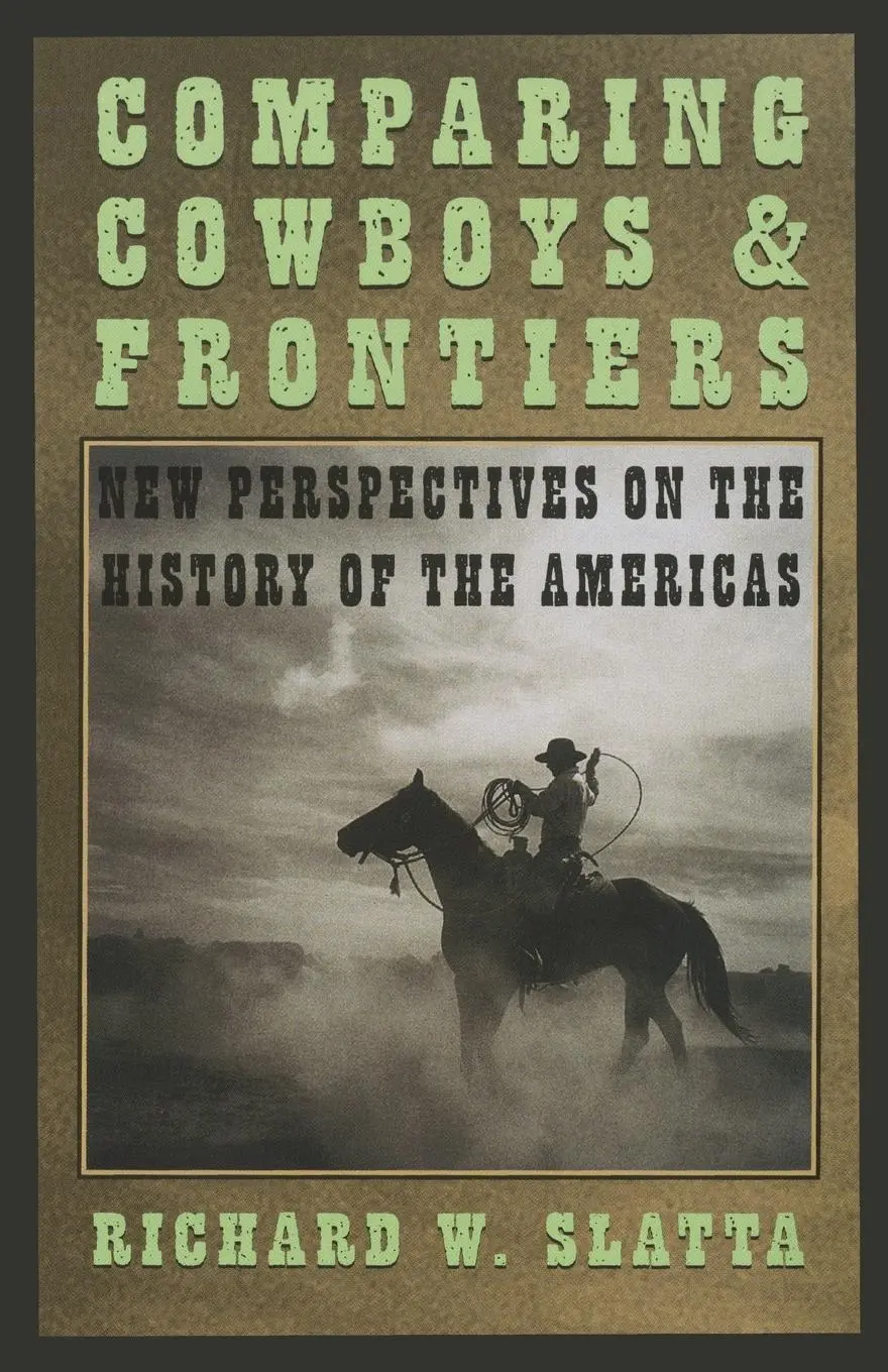 Cover: 9780806133843 | Slatta, R: Comparing Cowboys and Frontiers | Richard W. Slatta | Buch