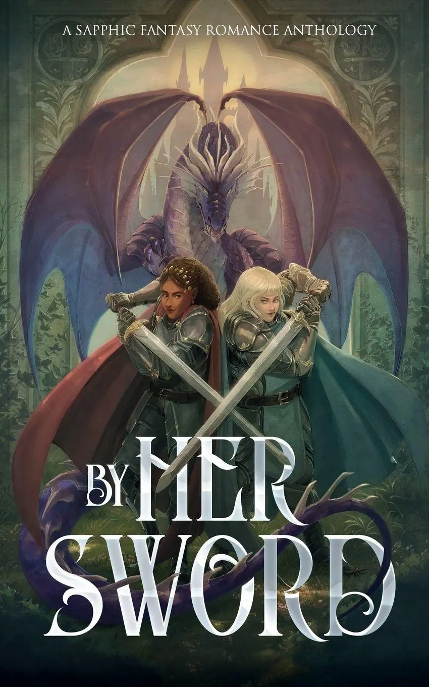 Cover: 9780998753843 | By Her Sword | A Sapphic Fantasy Romance Anthology | Taschenbuch