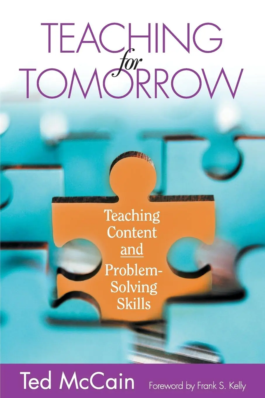 Cover: 9781412913843 | Teaching for Tomorrow | Teaching Content and Problem-Solving Skills