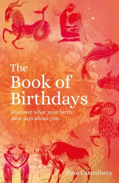 Cover: 9781838573843 | The Book of Birthdays | Discover the secret meaning of your birthdate