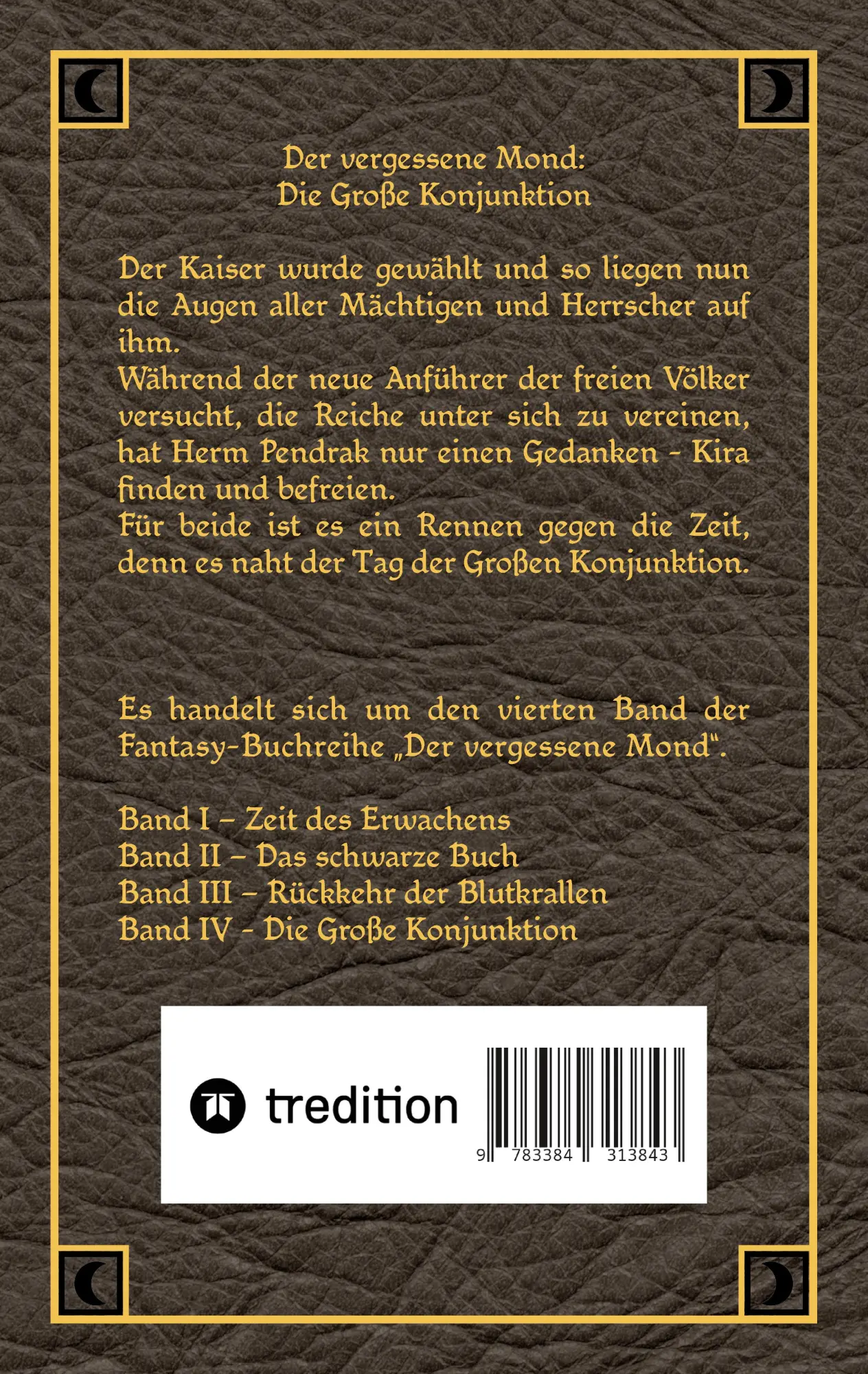 Rückseite: 9783384313843 | Der vergessene Mond Bd IV | Band IV - Die Große Konjunktion | Buch