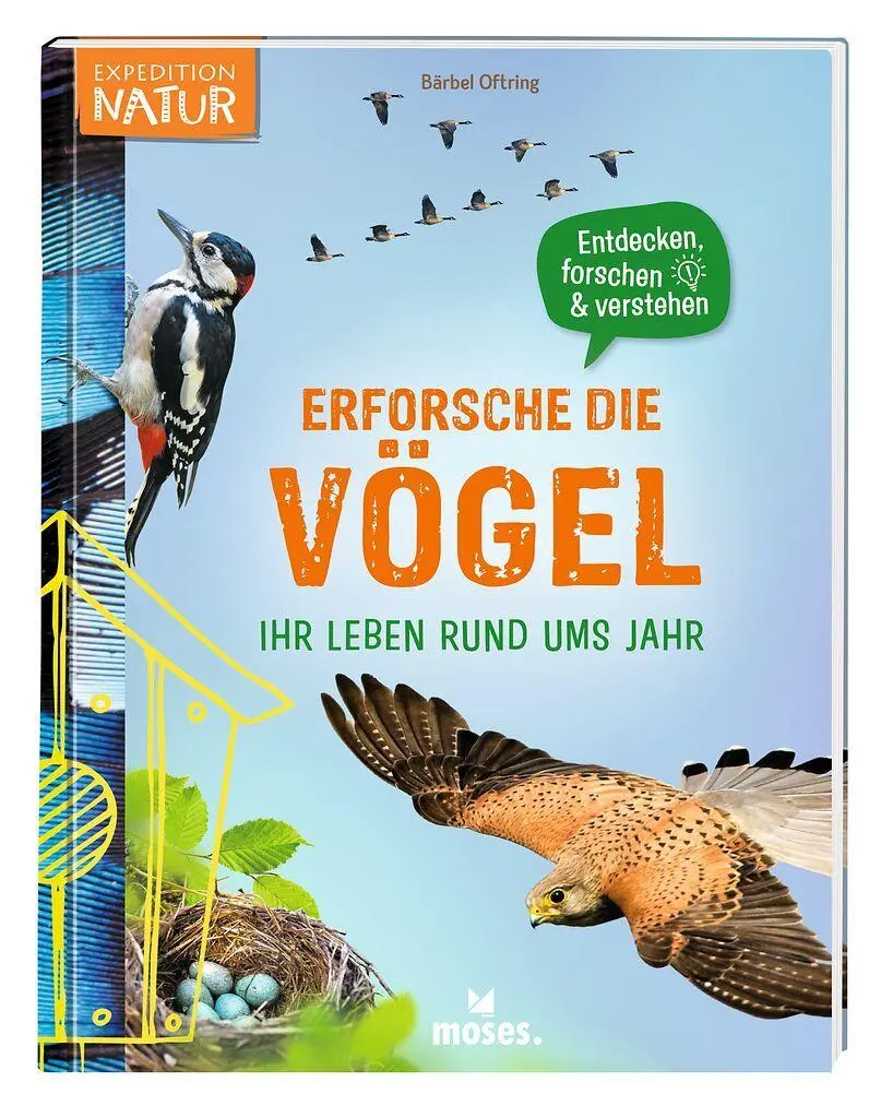 Cover: 9783964553843 | Erforsche die Vögel - Ihr Leben rund ums Jahr | Bärbel Oftring | Buch
