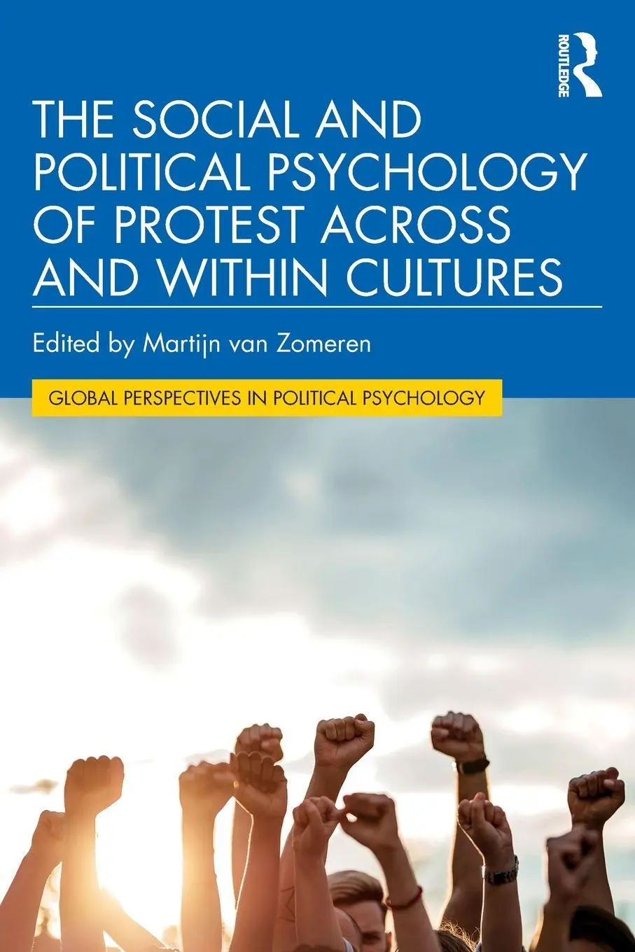 Cover: 9781032743943 | The Social and Political Psychology of Protest Across and Within...