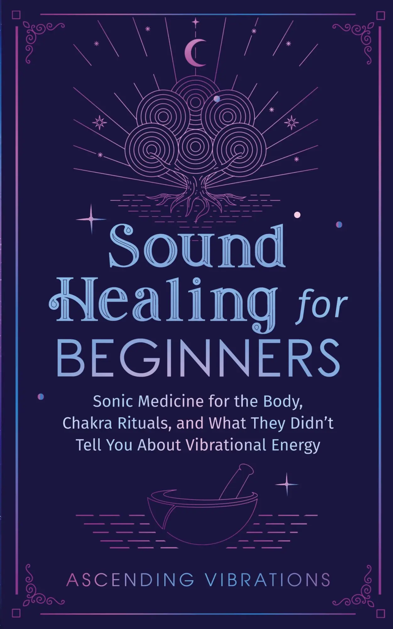 Cover: 9781953543943 | Sound Healing For Beginners | Ascending Vibrations | Taschenbuch