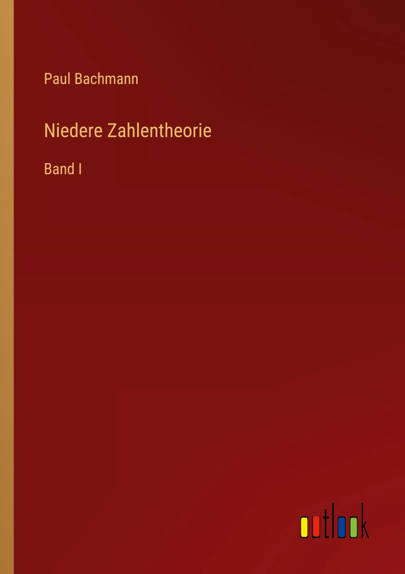 Niedere Zahlentheorie: Band I